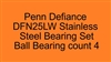 Penn Defiance Level Wind DFN20LW DFN25LW Stainless Steel Bearing Set, ABEC357.