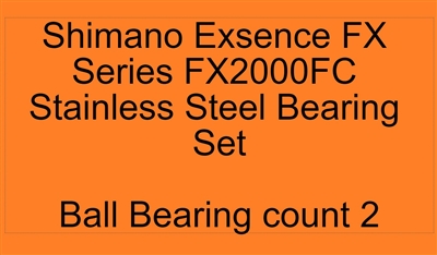 Shimano FX Series FX2000FC FX 1000, 1000J, 2000, 2500, C3000, 4000 (19-20) Stainless Steel Bearing Set, ABEC357.