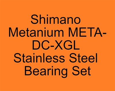 Set of 10 Super Tune bearings, Shimano Metanium META-DC-XGL Metanium 100HG, 101HG, 100XG, 101XG (23) Stainless Steel Bearing Set, ABEC357.