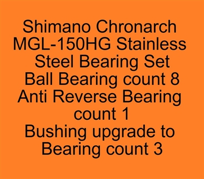 Shimano Chronarch MGL-150HG Chronarch MGL 150, 151, 150HG Stainless Steel Bearing Set, ABEC357, Set of 12 Bearings.