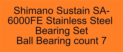 Shimano Sustain SA-6000FE Sustain 6000FE, 8000FE (08) Stainless Steel Bearing Set, ABEC357, Set of 7 Bearings.