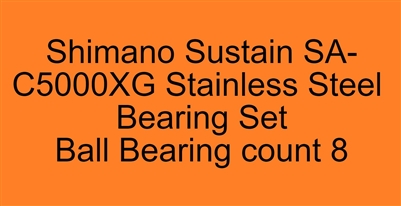Shimano Sustain SA-C5000XG 4000XG, C5000XG (17) Stainless Steel Bearing Set, ABEC357, Set of 8 Bearings.