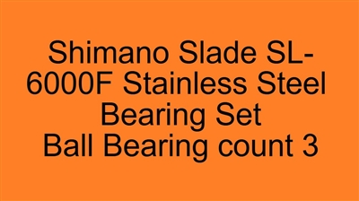 Shimano Slade SL-6000F Stainless Steel Bearing Set, ABEC357.