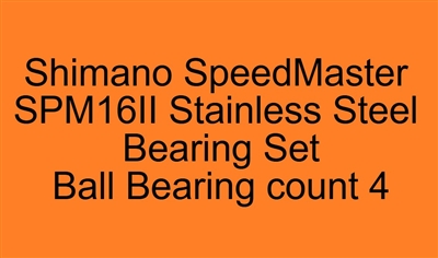 Shimano SpeedMaster SPM16II Stainless Steel Bearing Set, SpeedMaster II 2 Speed Lever Drag SPM12II, SPM16II (19), ABEC357.