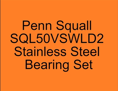 Penn Squall Lever Drag 2 speed SQL50VSWLD2 SQL16VS, SQL30VSW, SQL50VSW Stainless Steel Bearing Set, ABEC357, Set of 4 bearings.