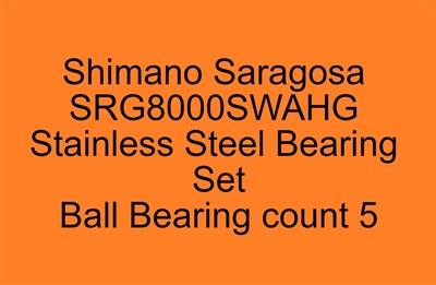 Shimano Saragosa SRG8000SWAHG Stainless Steel Bearing Set, ABEC357.
