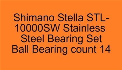 Upgrade reel performance Shimano Stella STL-10000SW, Super Tune Stainless Steel Bearings, Set of 14 bearings, ABEC357, Stella 8000SW, 8000SWPG, 10000SW (09) Super Tune Bearings.