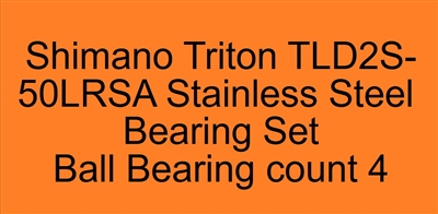 Shimano Triton TLD2S-50LRSA Stainless Steel Bearing Set, ABEC357.