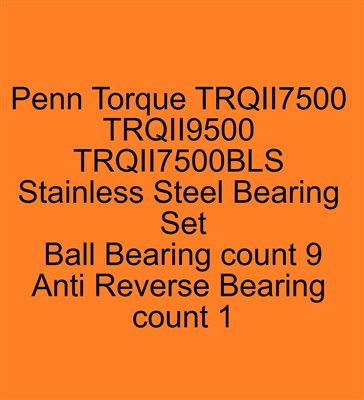 Set of 10 Super Tune bearings, Penn Torque II TRQII7500-G TRQII7500-S TRQII7500BLS TRQII9500 Stainless Steel Bearing Set, ABEC357.