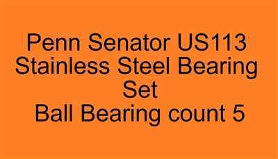 Penn Senator US113 US113N US113W Stainless Steel Bearing Set, ABEC357.