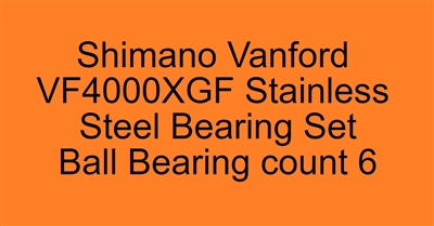 Shimano Vanford VF4000XGF Stainless Steel Bearing Set, ABEC357.