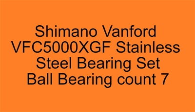 Shimano Vanford VFC5000XGF Vanford 4000F, 4000MHGF, 4000XGF, C5000XGF (20) Stainless Steel Bearing Set, ABEC357.