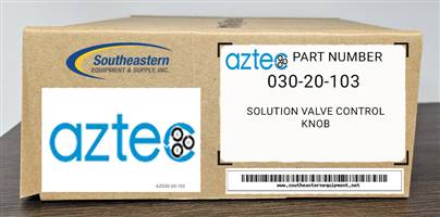 Aztec OEM Part # 030-20-103 Solution Valve Control Knob Proscrub