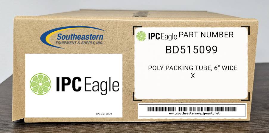 IPC Eagle OEM Part # BD515099 Poly Packing Tube, 6" Wide X