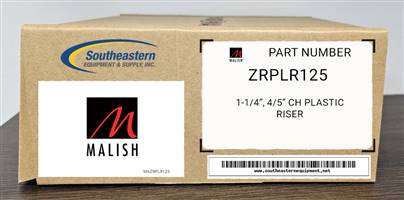 Malish OEM Part # ZRPLR125 1-1/4”, 4/5” Ch Plastic Riser