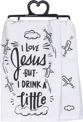 I Love Jesus But I Drink A Little Towel