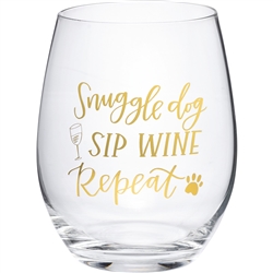 Snuggle Dog Sip Wine Repeat Wine Glass