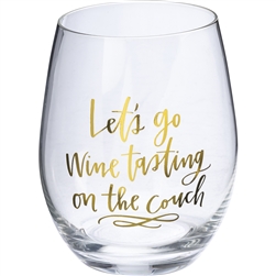 Let's Go Wine Tasting On The Couch Stemless