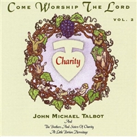 John Michael Talbot: Come Worship the Lord, Volumes 1 and 2 CD