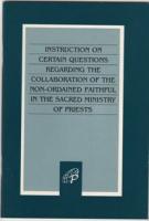 Instruction on Certain Questions Regarding the Collaboration of the Non-Ordained Faithful in the Sacred Ministry of Priests 