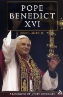 Pope Benedict XVI, A Biography of Joseph Ratzinger, by John L.  Allen, Jr.