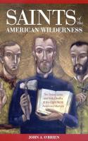 Saints of the American Wilderness by John O'Brien