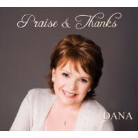 Praise & Thanks CD by Dana