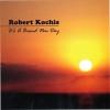 Robert Kochis Its A Brand New Day 