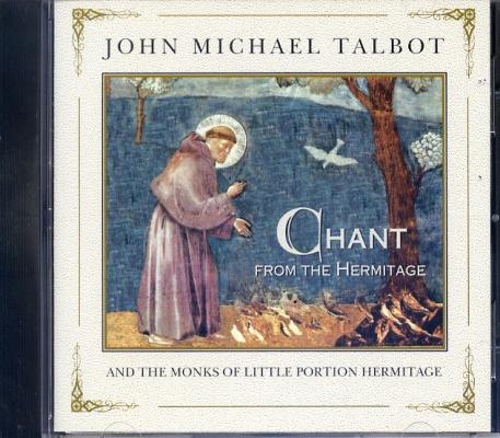 John Michael Talbot: Chant from the Hermitage CD