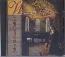 Worship and Bow Down CD by John Michael Talbot
