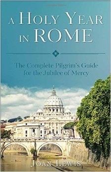 A Holy Year In Rome by Joan Lewis