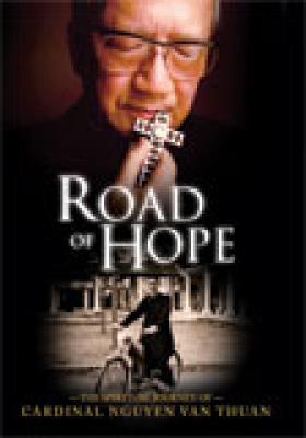 DVD Road of Hope: The Spiritual Journey of Cardinal Nguyen Van Thuan