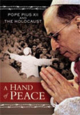 DVD A Hand of Peace: Pope Pius XII and the Holocaust