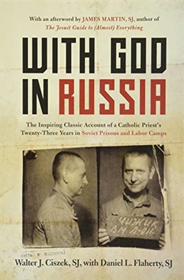 With God in Russia by Walter J. Ciszek