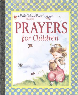 A Little Golden Book Series: PRAYERS for Children