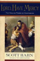 Lord, Have Mercy: The Healing Power of Confession by Scott Hahn - Catholic Spiritual Book, 208 pp.