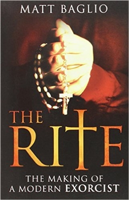 The Rite: The Making of a Modern Exorcist by Matt Baglio