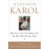A Life with KAROL My Forty-year Friendship with the Man Who Became Pope by Cardinal Stanislaw Dziwisz
