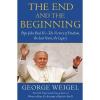 The End And The Beginning by George Weigel