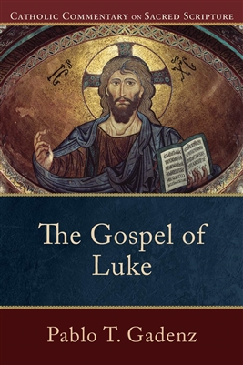 The Gospel of Luke by Pablo T. Gadenz