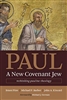 Paul A New Covenant Jew by Brant Pitre, Michael P. Barber, and John A. Kincaid