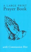 A Large Print Prayer Book 48 pages, paperback