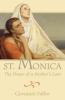 St. Monica The Power of a Mother's Love by Giovanni Falbo, Softcover 160 pages