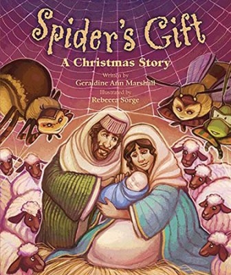 Spider's Gift: A Christmas Story by Geraldine Ann Marshall