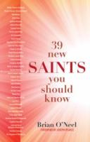 39 New Saints You Should Know by Brian O'Neel