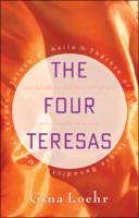 The Four Teresas by Gina Leohr
