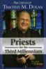 Priests for the Third Millennium by Archbishop Timothy Dolan 
