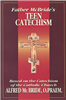 Father McBride's Teen Catechism: Based on the Catechism of the Catholic Church