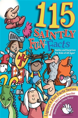 115 Saintly Fun-Facts by Bernadette McCarver Snyder