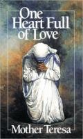 One Heart Full of Love Mother Teresa by Jose Luis Gonzalez-Balado